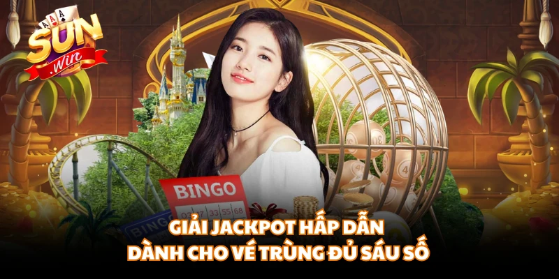 Giải Jackpot hấp dẫn dành cho vé trùng đủ sáu số