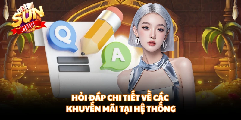 Hỏi đáp chi tiết về các khuyến mãi tại hệ thống