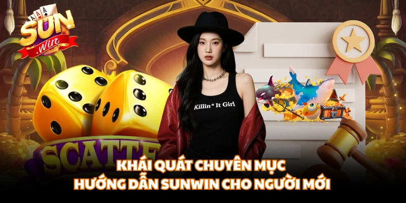 Khái quát chuyên mục hướng dẫn Sunwin cho người mới