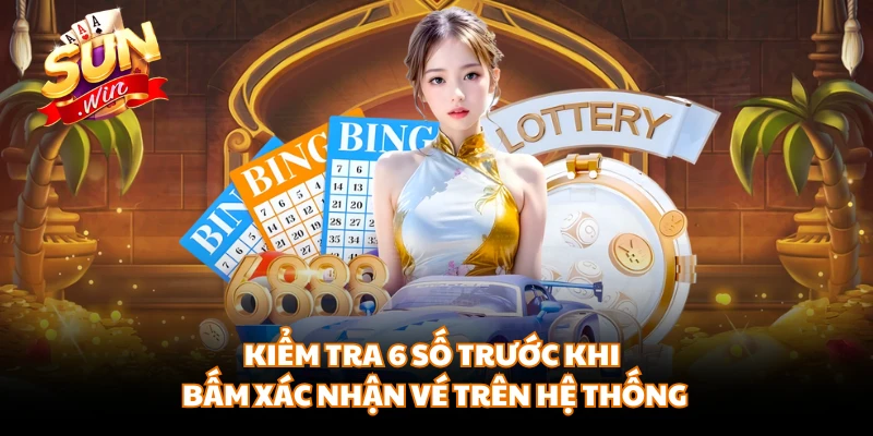 Kiểm tra 6 số trước khi bấm xác nhận vé trên hệ thống