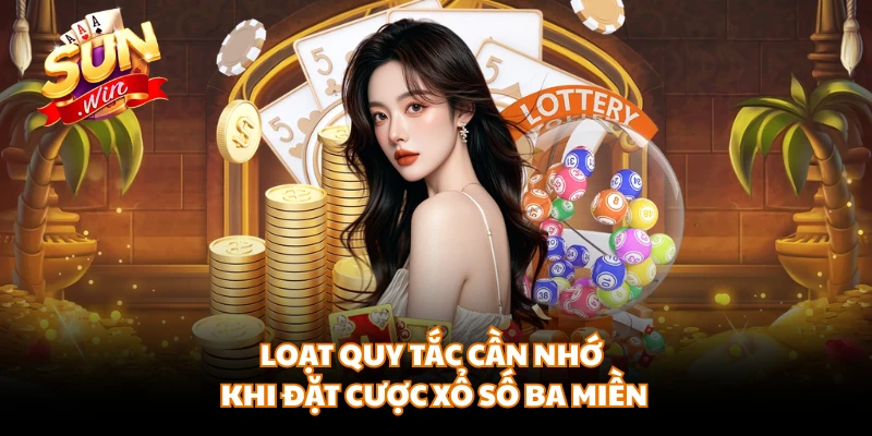 Loạt quy tắc cần nhớ khi đặt cược xổ số ba miền